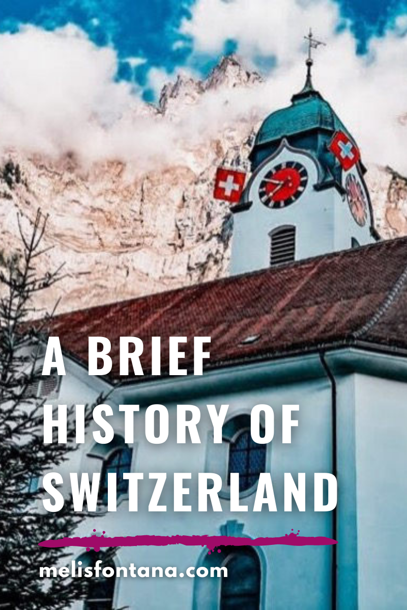 A Brief History of Switzerland | Who Are These Swiss People?