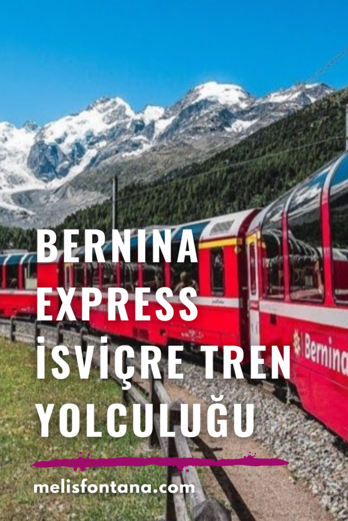 Bernina Express | İsviçre’nin Fantastik Tren Yolculuğu