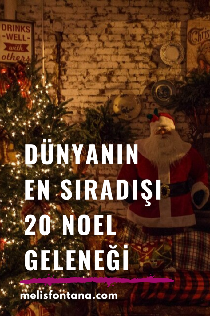 Dünyanın En Sıradışı 20 Noel Geleneği | Dünyada Noel Kutlamaları