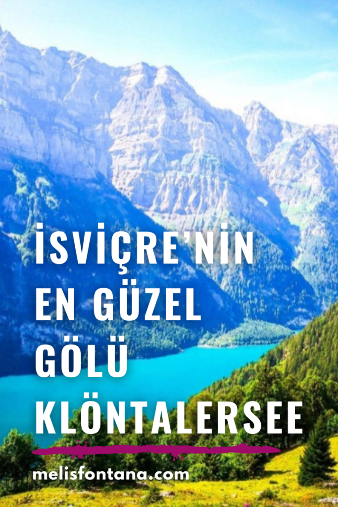 Glarus Klöntaler Gölü (Klöntalersee) | İsviçre’nin En Güzel Gölü!