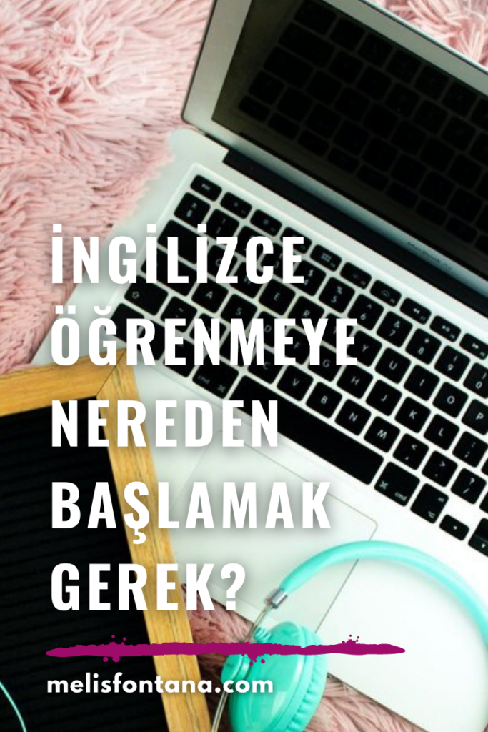 Yeni Başlayanlar İçin İngilizce | İngilizce Öğrenmeye Nereden Başlamak Gerek?