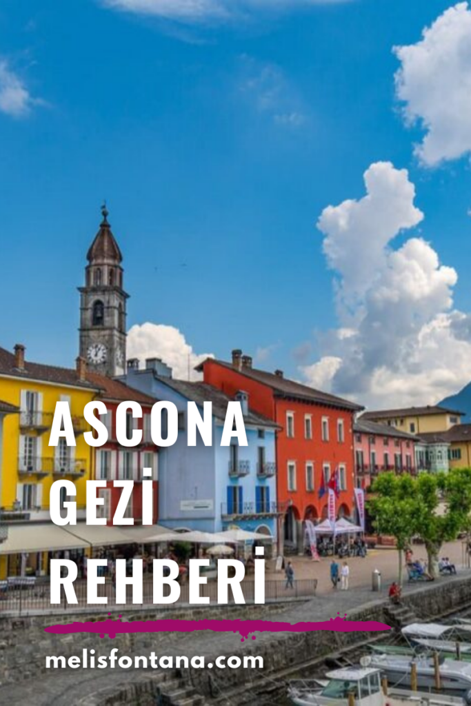 Ascona Gezilecek Yerler | Ascona Gezi Rehberi