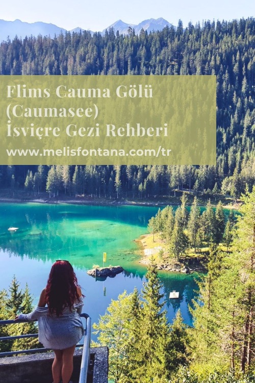 Flims Cauma Gölü (Caumasee) | İsviçre Göllerinin İncisi!