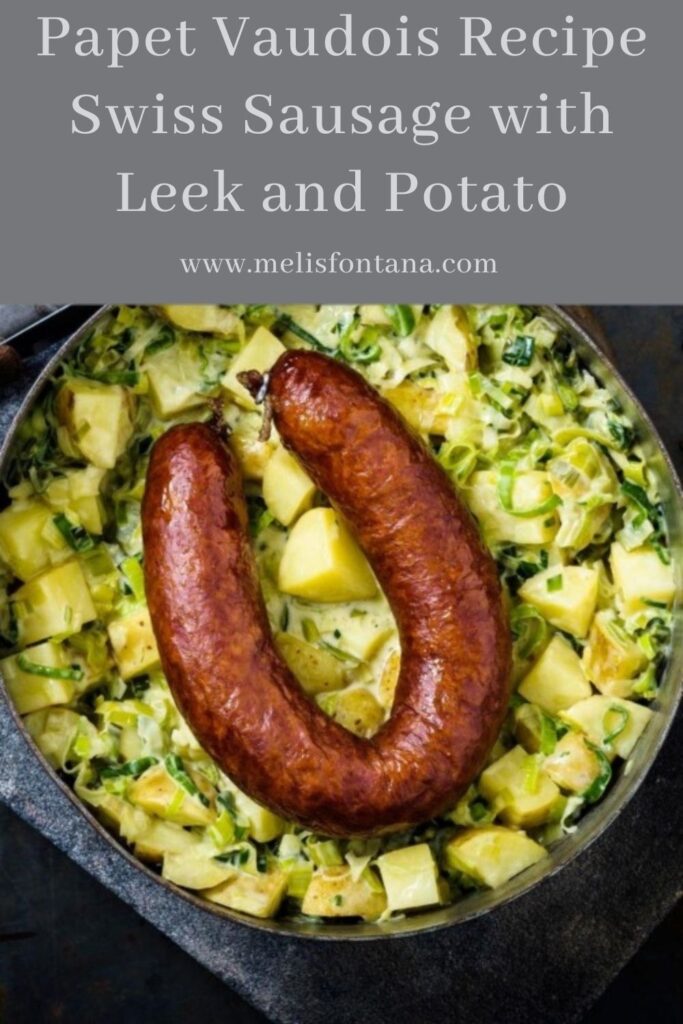 Papet Vaudois Recipe | Swiss Sausage with Leek and Potato