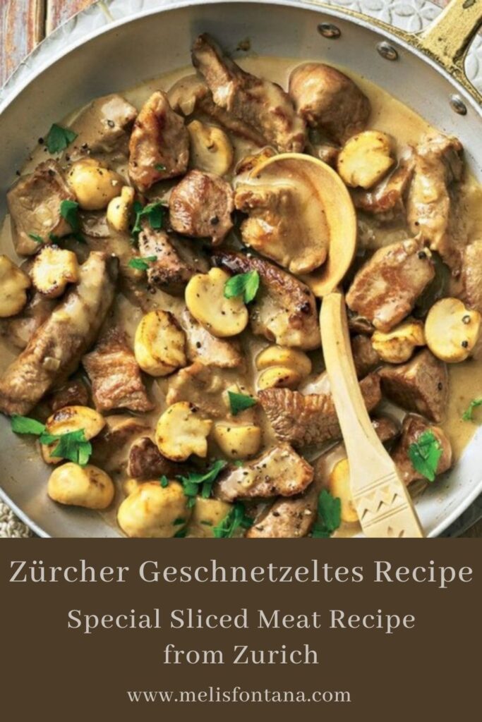 Zürcher Geschnetzeltes Recipe | Special Sliced Meat Recipe from Zurich